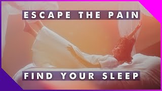 Escape The Pain, Recover Your Sleep.