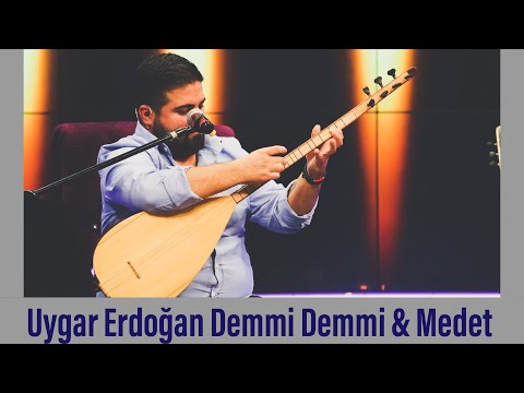 Demmi demmi & Medet (Deyişler ) Uygar Erdoğan