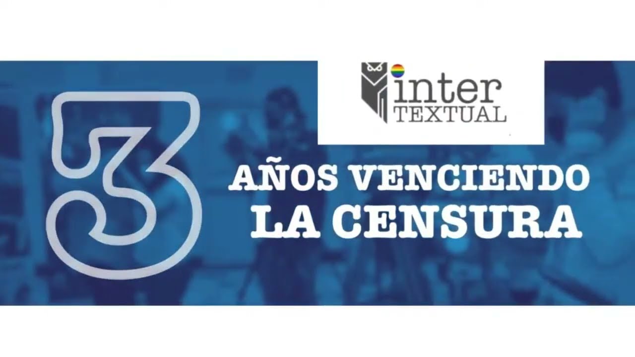 Tres años de Intertextual "Venciendo la Censura en Nicaragua"
