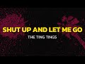 Shut Up And Let Me Go The Ting Tings Lyrics