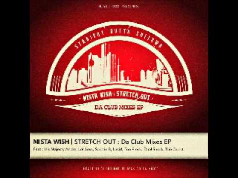 MISTA WISH  - Stretch Out (HIS MAJESTY ANDRE)
