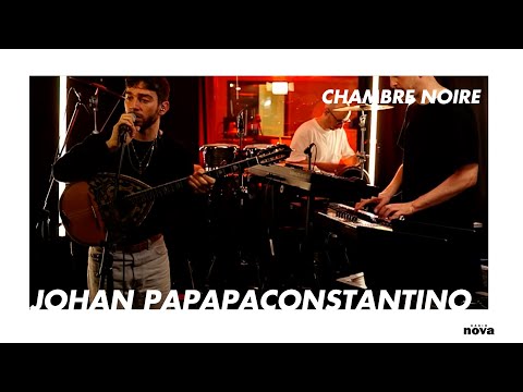Johan Papaconstantino en live chez Radio Nova | Chambre Noire