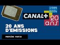 CANAL 20 ANS D émissions 1984 1994