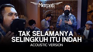 Download lagu Merpati Band - Tak Selamanya Selingkuh Itu Indah (Accoustic Version) mp3 Download lagu Merpati Band - Tak Selamanya Selingkuh Itu Indah (Accoustic Version) mp3
