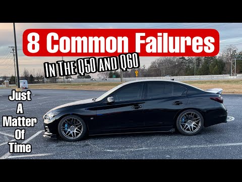 8 Q50 Parts that WILL Fail!