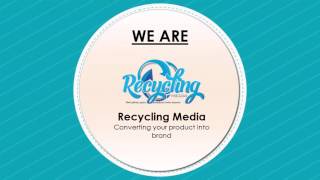 Recycling Media - Video - 1