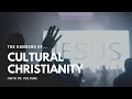 The Dangers of Cultural Christianity | Faith vs. Culture, March 2, 2020