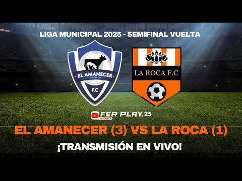 ⭕EL AMANECER VS LA ROCA -SEMI VUELTA- ⚽LIVE FER PLAY⚽ 🏆