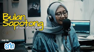 Download lagu BULAN SAPOTONG - AYANK ANDRIANI (Cover by SriN) mp3 Download lagu BULAN SAPOTONG - AYANK ANDRIANI (Cover by SriN) mp3