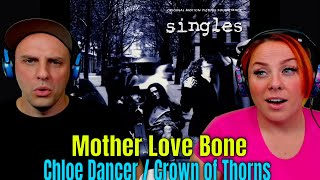 Mother Love Bone, Chloe Dancer / Crown of Thorns; Singles Soundtrack | THE WOLF HUNTERZ REACTIONS
