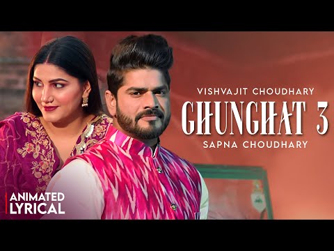 Sapna Choudhary - Ghunghat 3 (Animated Lyrical)| Vishvajit Choudhary | Haryanvi Songs 2025