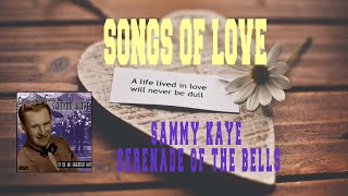 SAMMY KAYE - SERENADE OF THE BELLS