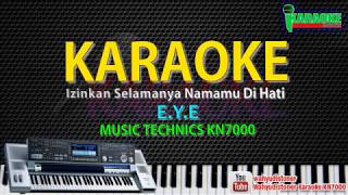 Download lagu Karaoke EYE - Izinkan Selamanya Namamu Di Hati KN7000 HD Quality Lirik Lagu Malaysia Tanpa Vocal mp3