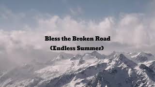 Bless the Broken Road by Rascal Flatts Lyrics (Endless Summer Cover)