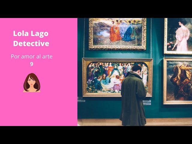 Vídeo relacionado con Por amor al arte, Lola Lago: Por amor al arte, Lola Lago (Lola Lago, detective)