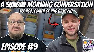A Sunday Morning Conversation With Rob from RNG Games!!!!