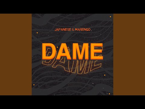 Dame Dame (feat. Japanese)