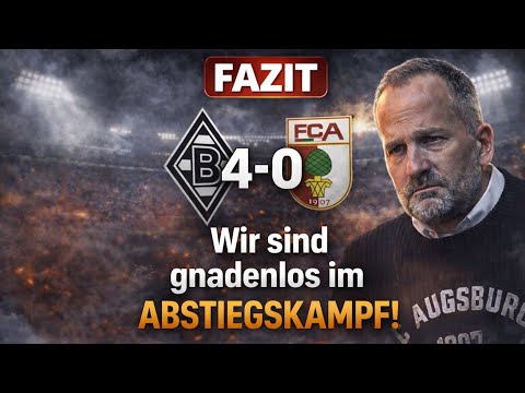 M` GLADBACH VS. FCA (4:0) | KATASTROPHALER TAG FÜR DEN FC AUGSBURG | BUNDESLIGA 16. SPIELTAG