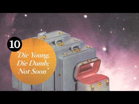 Video thumbnail for Die Young, Die Dumb; Not Soon