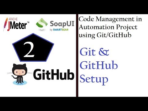 Code Management (SoapUI & JMeter) - SetUp Git & GitHub