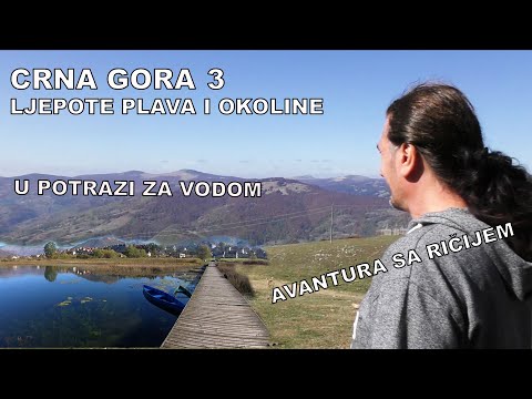 U POTRAZI ZA VODOM - PLAV-  CRNA GORA 3