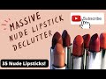 Nude Lipstick Declutter Going Through 35 Nude Brown Lipsticks