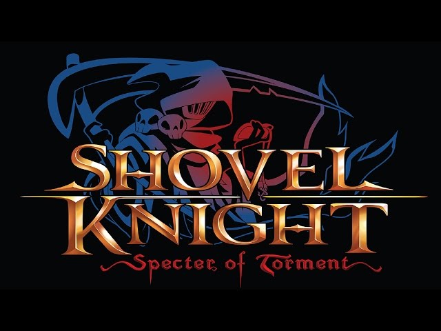 Shovel Knight: Specter of Torment