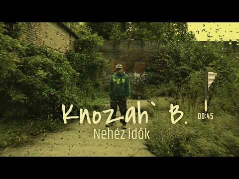 Knozah` B. - Nehéz idők (Official Music)