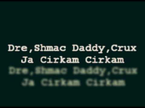 Gidra / Shmac Daddy / Crux - Ja cirkam cirkam