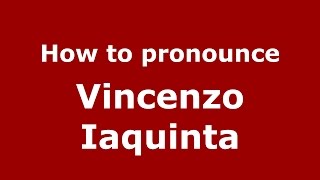 How to pronounce Vincenzo Iaquinta
