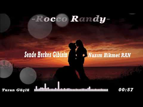 Rocco Randy ( Sende Herkes Gibisin ) Nazım Hikmet RAN 2018