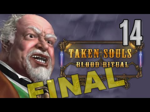 Taken Souls: Blood Ritual [14] w/YourGibs - RELEASE SOULS - ENDING - Part 14 #YourGibsLive #HOPA