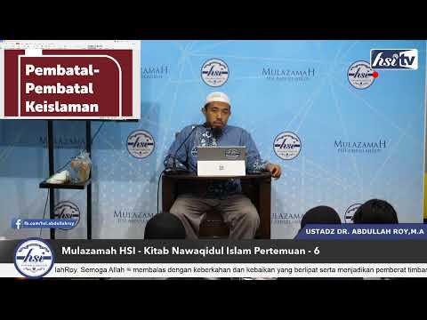 Kajian Mulazamah HSI - Kitab Nawaqidul Islam Pertemuan - 6
