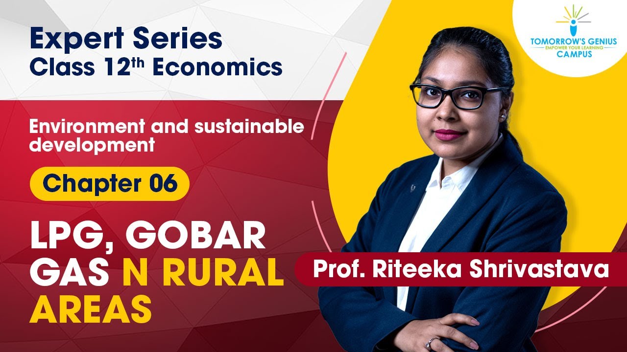 LPG, gobar gas n rural areas | Environment and sustainable development | 12th | Commerce - TG Campus