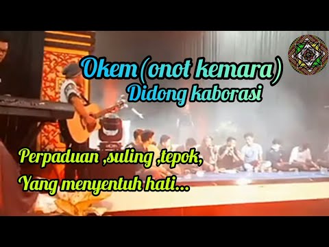 DIDONG KABORASI - OKEM ( onot kemara)