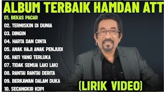 Download lagu Hamdan ATT  -  Full Album Terbaik  -  Bekas Pacar  -  Termiskin di Dunia  -  Secangkir Kopi mp3