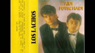 Los Lachos-Aidi potuchadi (Primera version)