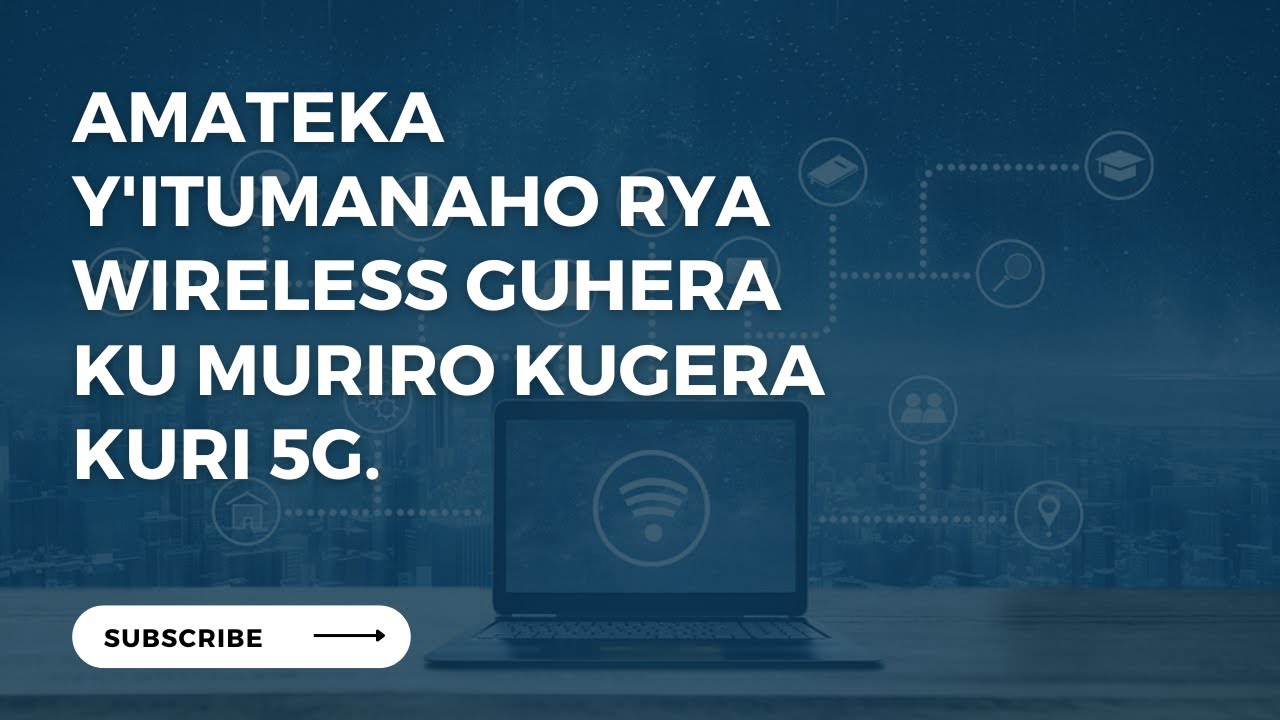 Thumbnail for "Amateka y'itumanaho kuva ku muriro kugera kuri 5G"