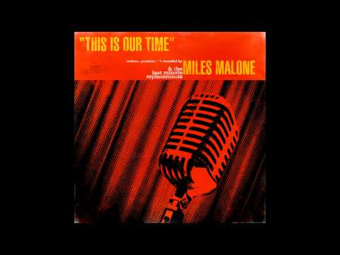 Miles Malone - This is Our Time (Hoxton Breakout) HQ