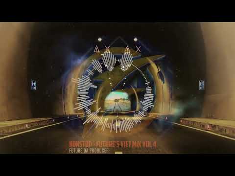 Nonstop - Future's Viet Mix Vol 4 | Official Audio