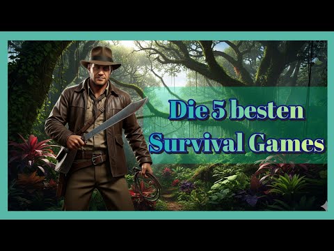 Die 5 besten Survival Games – Für alle, die gern kämpfen, bauen und überleben