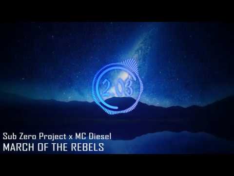 Sub Zero Project x MC Diesel - March Of The Rebels