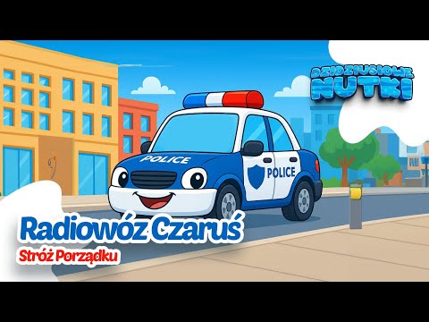🚓 Radiowóz Czaruś – Stróż Porządku | Piosenka dla dzieci | Dzidziusiowe Nutki