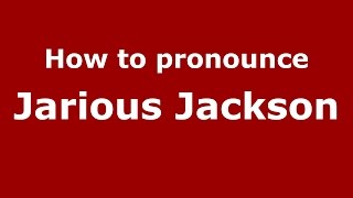 How to pronounce Jarious Jackson
