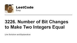 YouTube video '3226. Number of Bit Changes to Make Two Integers Equal (Leetcode Easy)'