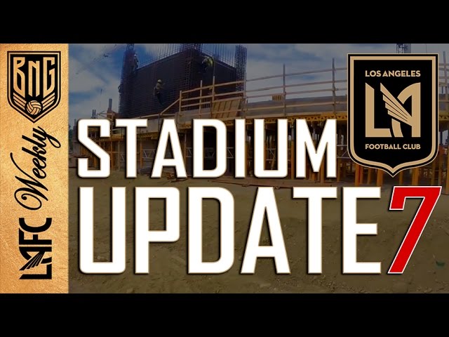 LAFC Banc of California Stadium: Construction Update 7