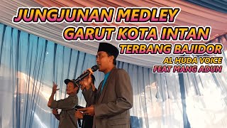 Download lagu JUNGJUNAN MEDLEY KOTA INTAN - COVER TERBANG ALHUDA VOICE mp3