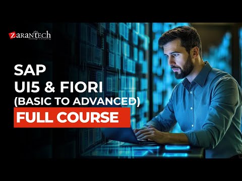 SAP UI5 & Fiori (Basic to Advanced) Full Course | ZaranTech