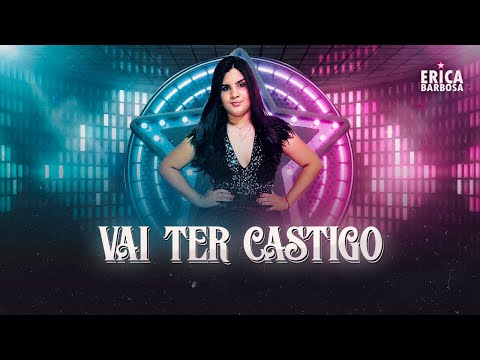 Vai Ter Castigo - Erica Barbosa