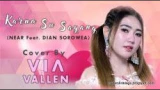 Download lagu VIA VALLEN - Karna Su Sayang koplo mp3 Download lagu VIA VALLEN - Karna Su Sayang koplo mp3